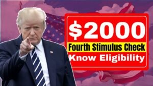 $2000 Fourth Stimulus Check Being Issued – Know Eligibility & Deposit Date