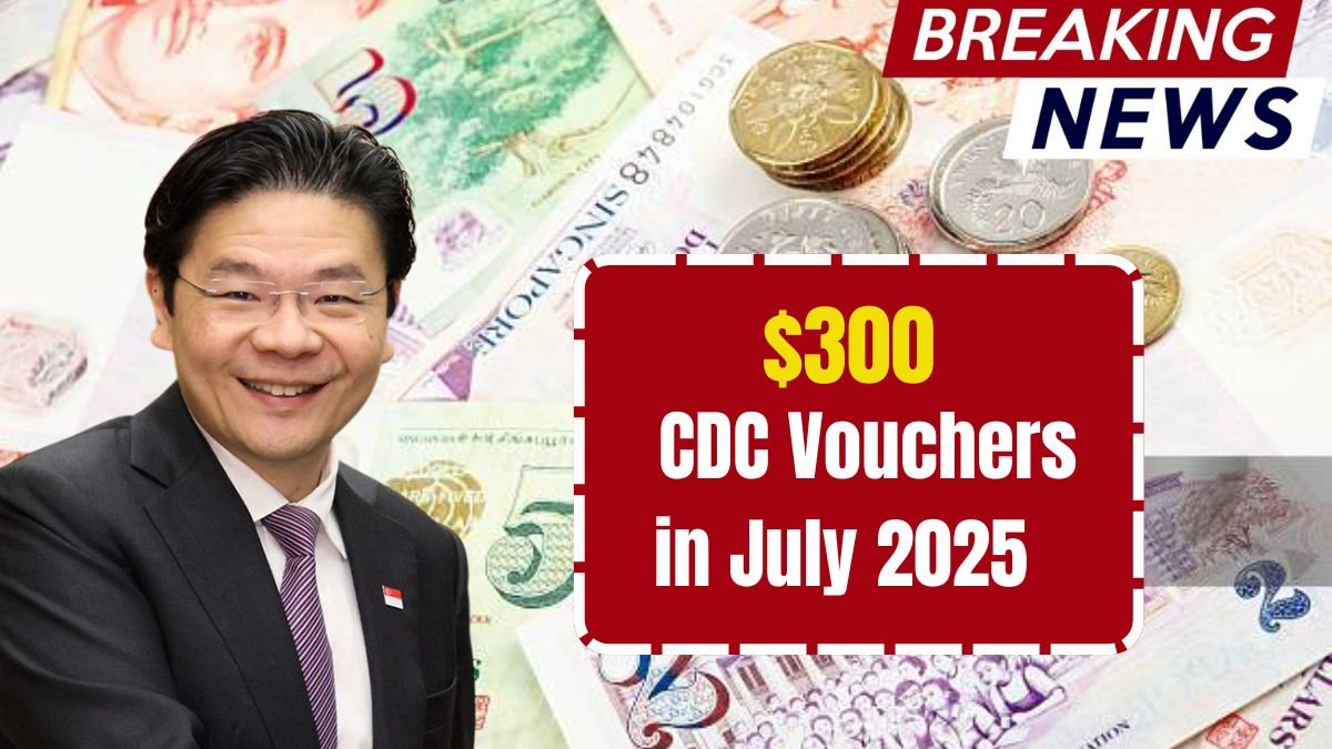 $300 CDC Vouchers Coming Back to Singaporeans in July 2025