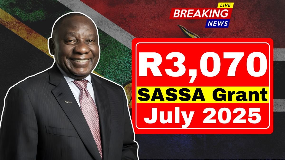 R3,070 SASSA Grant July 2025: